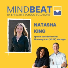 EP 4: Natasha King - The State of School-based Mental Health in California