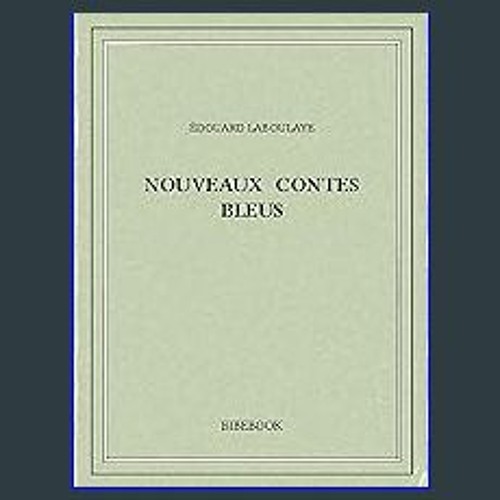 READ [PDF] 💖 Nouveaux contes bleus (French Edition) Full Pdf