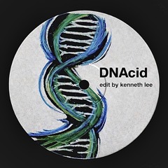 DNAcid - [Edit] Kenneth Lee