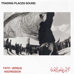 Trading Places Sound - 'Faith Versus Aggression' soundscape for Spazio Maiocchi