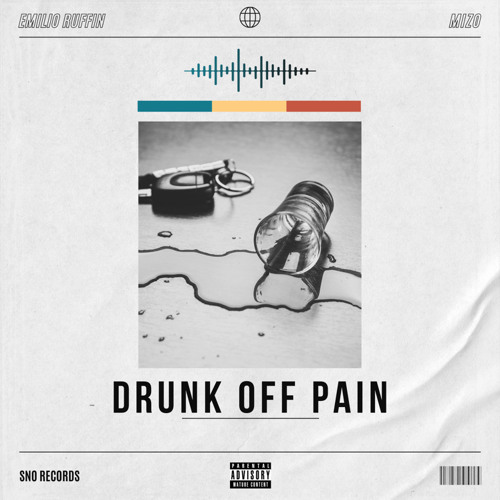 Drunk Off Pain (Ft. Mizo)
