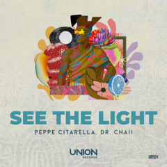 UR591 - Peppe Citarella feat. Dr. Chaii - See The Light