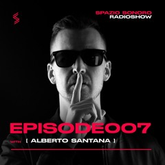 Spazio Sonoro RadioShow 007 with Alberto Santana