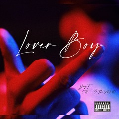 Lover Boy - Jay T (Feat. Q. The Artist)