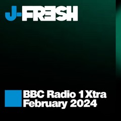 BBC Radio 1Xtra - J-Fresh [February 2024]