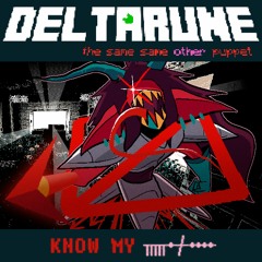 KNOW MY ᚅᚐᚋᚓ - [Deltarune; The Same Same Other Puppet]
