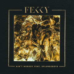Ain't Nobody (feat. Splurgeboys)