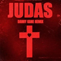 Lady Gaga - Judas (Danny Kane Remix) [FREE DOWNLOAD]