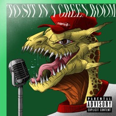 TO SIT IN A GREEN ROOM