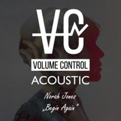 "Begin Again" Norah Jones cover