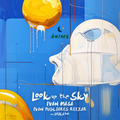 PREMIERE: Ivan Masa & Ivan Pugliares & Reezar - Look Up The Sky (Original Mix) [ÀNIMS]