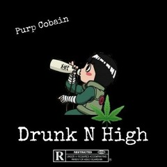 Drunk N High (Prod. By JpBeatz)