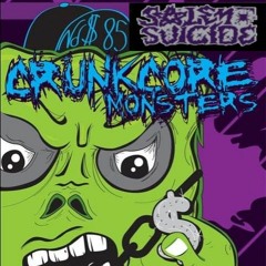 Nd$ 85-CrunkCore Monsters! Ft Monster AfterParty