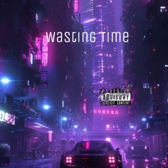 WASTING TIME