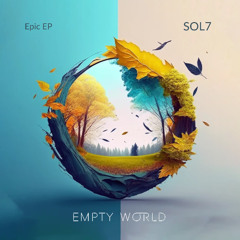 SOL7-Epic Game (Original Mix) [Empty World]