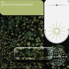 ATC - Around The World (Sekular edit)