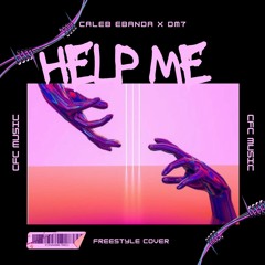 HELP ME CALEB EBANDA x DM7