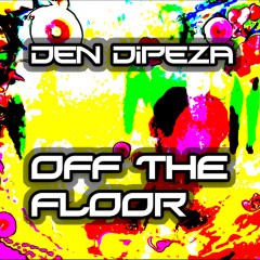 Den Dipeza - Off The Floor