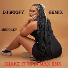Dj Boofy Remix Meddley Shake It To Di Max
