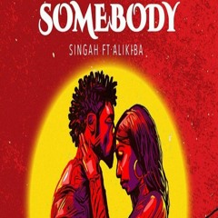 Somebody (feat. Alikiba)