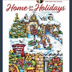 $$EBOOK ❤ Creative Haven Home for the Holidays Coloring Book (Adult Coloring Books: Christmas)