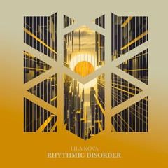 Lila Kova - Rhythmic Disorder