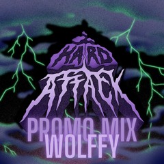 Hard Attack promo mix: Wolffy