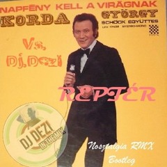 Korda György - Reptér (Dj.Dezi - Retro Bass RMX)