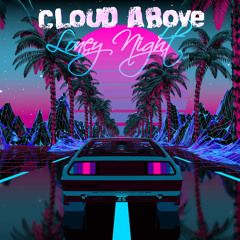 Cloud Above - Lonely Night (Synthwave Mix)