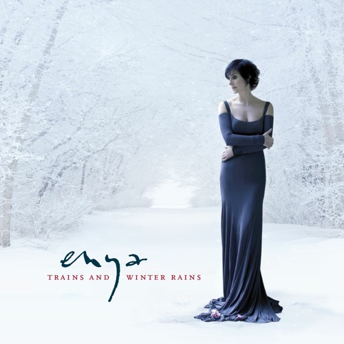 Stream Trains and Winter Rains (Album) by Enya | Listen online for free on  SoundCloud