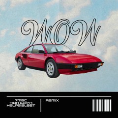 Tion Wayne - Wow [Remix] ft. 7MAC & HELPSISLEET