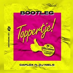 Guillermo & Tropical Danny - Toppertje (Caplox Bootleg) CARNAVAL 2024 [FREE DOWNLOAD]