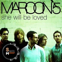 Maroon 5 - She Will Be Loved (Soulful Mashup)