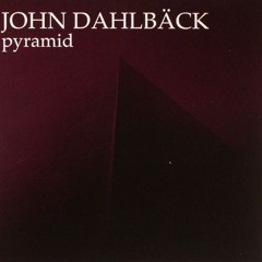 John Dahlback - Pyramid (The Major Scales Edit)