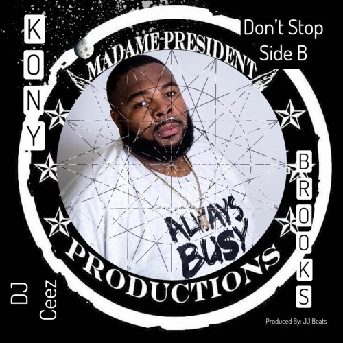 Don't Stop~ Kony Brooks producer #JJBeats remixed by DJ Ceez