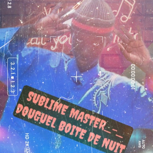 Stream SUBLIME_MASTER_-_DOUGUEL BOITE DE NUIT.mp3 by SUBLIME MASTER  OFFICIEL | Listen online for free on SoundCloud