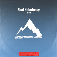 Shai Huludussy - Arya [Progressive Vibes Music - PVM946]