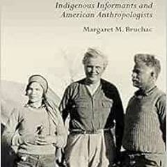 ACCESS [EPUB KINDLE PDF EBOOK] Savage Kin: Indigenous Informants and American Anthropologists (Nativ