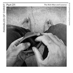 Voice Note For 20241024 - The Rich Man And Lazarus - Parables Of Christ - Part 21