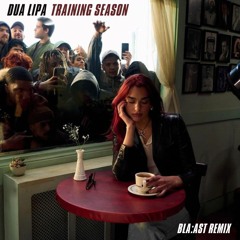 Dua Lipa - Training Season (Bla:ast Remix) [Techno]