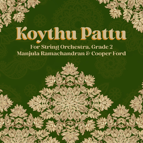 Koythu Pattu (Manjula Ramachandran & Cooper Ford, String Orchestra, Grade 2)