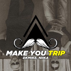 Make You Trip Extented mix