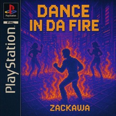 Dance in Da fire