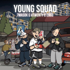 7masok £ 4twenty £ 2003 - Young Squad