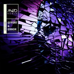 m00seT x Sodie - Effort & Error (Anizo Remix)