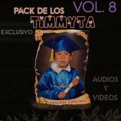 PACK DE LOS TIMMYTA (VOL.8 EXCLUSIVO MP3/MP4)
