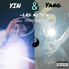 Yin And Yang {PROD. p4ra}