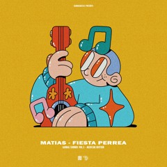 Matias - Fiesta Perrea [Global Sounds Vol. 2 (Mexican Edition)]