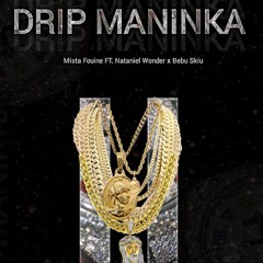 Drip ma nigaa ----Mista fouine bebu skiu nataniel wonder  (prod Lil Caf Beats).mp3