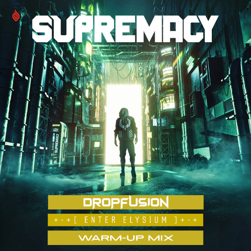 Supremacy Warm Up Mix - DROPFUSION